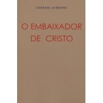 EMBAIXADOR DE CRISTO, O