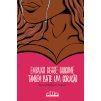 Embaixo desse silicone também bate um coração