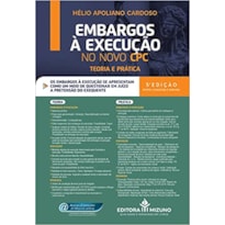 EMBARGOS À EXECUÇÃO NO NOVO CPC: TEORIA E PRÁTICA