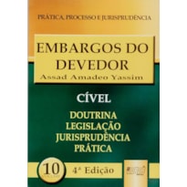 EMBARGOS DO DEVEDOR - PPJ CÍVEL VOL. 10