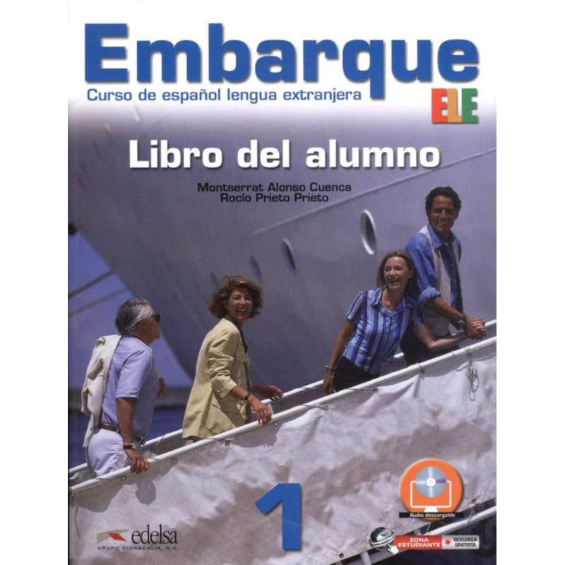 EMBARQUE 1 - LIBRO DEL ALUMNO - INCLUYE EXTENSION DIGITAL + AUDIO DESCARGABLE