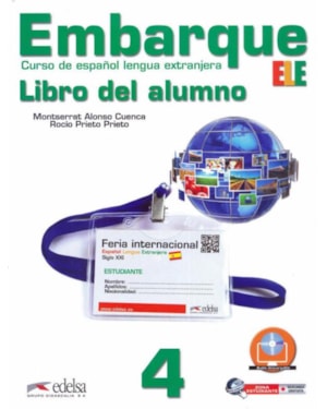 EMBARQUE 4 - LIBRO DEL ALUMNO - INCLUYE EXTENSION DIGITAL + AUDIO DESCARGABLE