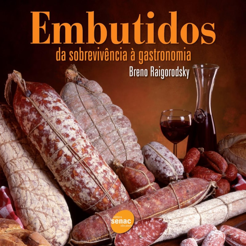 EMBUTIDOS: DA SOBREVIVÊNCIA A GASTRONOMIA