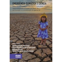 EMERGÊNCIA CLIMÁTICA E CIÊNCIA: ANAIS DA 1ª CONFERÊNCIA INTERNACIONAL SOBRE DIREITO CLIMÁTICO