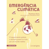 EMERGÊNCIA CLIMÁTICA: O AQUECIMENTO GLOBAL, O ATIVISMO JOVEM E A LUTA POR UM MUNDO MELHOR - VENCEDOR JABUTI 2023