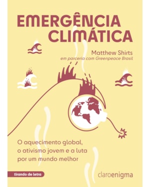 EMERGÊNCIA CLIMÁTICA: O AQUECIMENTO GLOBAL, O ATIVISMO JOVEM E A LUTA POR UM MUNDO MELHOR - VENCEDOR JABUTI 2023