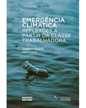 EMERGÊNCIA CLIMÁTICA: REFLEXÕES A PARTIR DA CLASSE TRABALHADORA