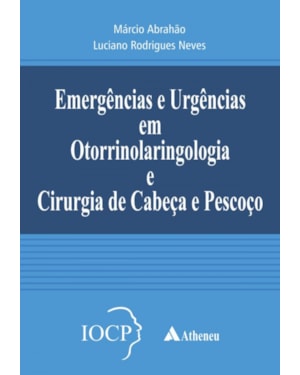 Emergências e urgências em otorrinolaringologia e cirurgia de cabeça e pescoço: IOCP