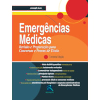 EMERGÊNCIAS MÉDICAS: REVISÃO E PREPARAÇÃO PARA CONCURSOS E PROVAS DE TÍTULO