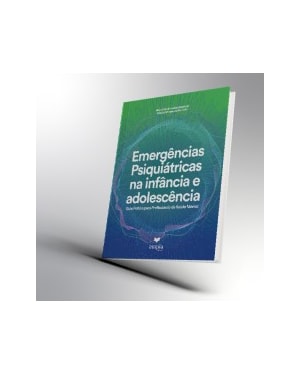 EMERGÊNCIAS PSIQUIÁTRICAS NA INFÂNCIA E NA ADOLESCÊNCIA