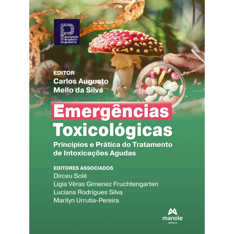 EMERGÊNCIAS TOXICOLÓGICAS: PRINCÍPIOS E PRÁTICA DO TRATAMENTO DE INTOXICAÇÕES AGUDAS