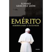 EMERITO - REBOBINANDO A RATZINGER