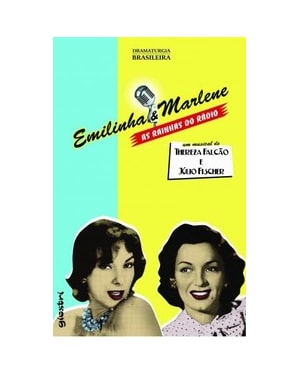 Emilinha e Marlene - As rainhas do rádio