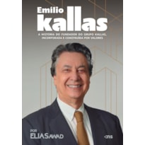 EMILIO KALLAS: A HISTÓRIA DO FUNDADOR DE UMA DAS MAIORES CONSTRUTORAS DO PAÍS