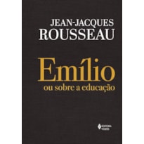 EMÍLIO OU SOBRE A EDUCAÇÃO