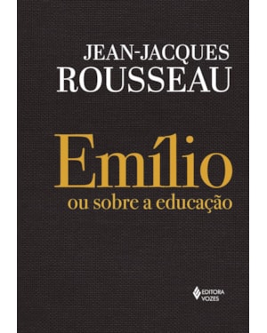 EMÍLIO OU SOBRE A EDUCAÇÃO