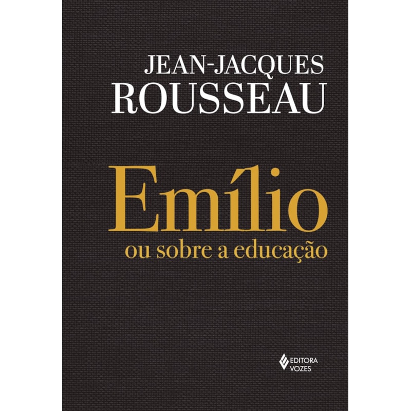EMÍLIO OU SOBRE A EDUCAÇÃO