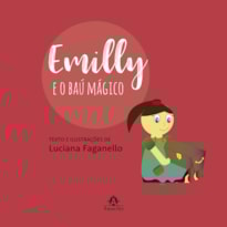 EMILLY E O BAÚ MÁGICO EMILLY E O BAÚ MÁGICO