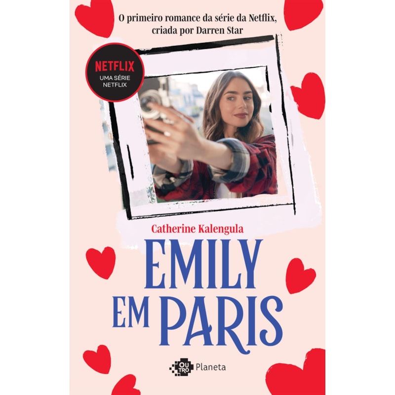 EMILY EM PARIS: O PRIMEIRO ROMANCE DA SÉRIE DA NETFLIX CRIADA POR DARREN STAR