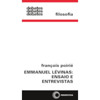 EMMANUEL LÉVINAS: ENSAIO E ENTREVISTAS