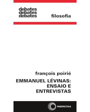 EMMANUEL LÉVINAS: ENSAIO E ENTREVISTAS