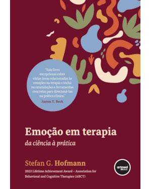 EMOÇÃO EM TERAPIA: DA CIÊNCIA À PRÁTICA