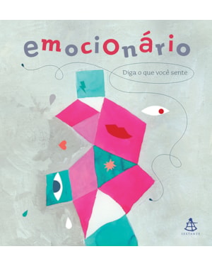 EMOCIONÁRIO: DIGA O QUE VOCÊ SENTE