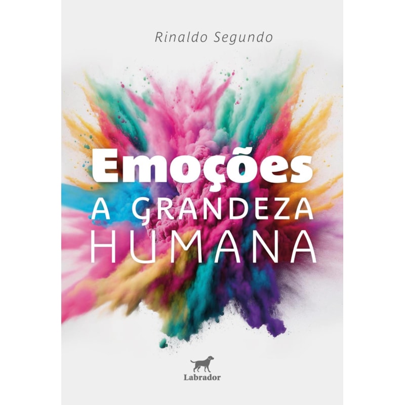 EMOÇÕES: A GRANDEZA HUMANA