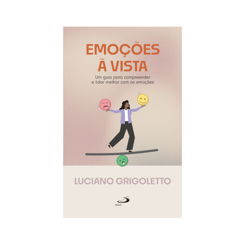 Emoções à Vista: Um Guia para Compreender e Lidar Melhor com as Emoções