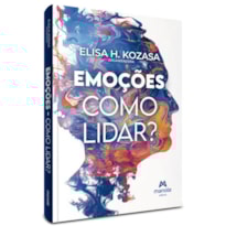 Emoções: como lidar?