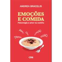 EMOÇÕES E COMIDA - PSICOMAGIA E AMOR NA COZINHA