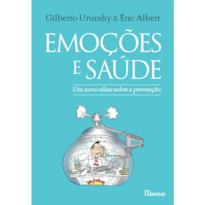 EMOÇÕES E SAÚDE: UM NOVO OLHAR SOBRE A PREVENÇÃO