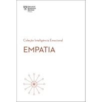 EMPATIA (COLEÇÃO INTELIGÊNCIA EMOCIONAL - HBR)