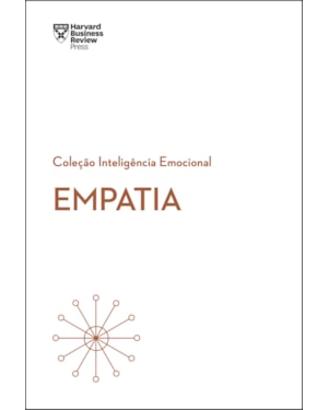 EMPATIA (COLEÇÃO INTELIGÊNCIA EMOCIONAL - HBR)