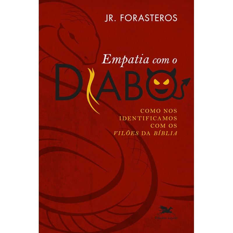 EMPATIA COM O DIABO: COMO NOS IDENTIFICAMOS COM OS VILÕES DA BÍBLIA