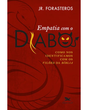 EMPATIA COM O DIABO: COMO NOS IDENTIFICAMOS COM OS VILÕES DA BÍBLIA