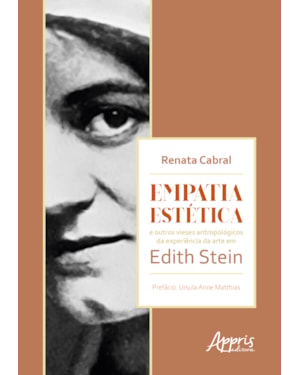 EMPATIA ESTÉTICA E OUTROS VIESES ANTROPOLÓGICOS DA EXPERIÊNCIA DA ARTE EM EDITH STEIN