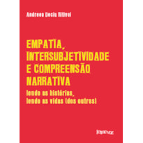 EMPATIA, INTERSUBJETIVIDADE E COMPREENSÃO NARRATIVA: LENDO AS HISTÓRIAS, LENDO AS VIDAS DOS OUTROS