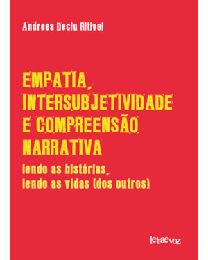 EMPATIA, INTERSUBJETIVIDADE E COMPREENSÃO NARRATIVA: LENDO AS HISTÓRIAS, LENDO AS VIDAS DOS OUTROS