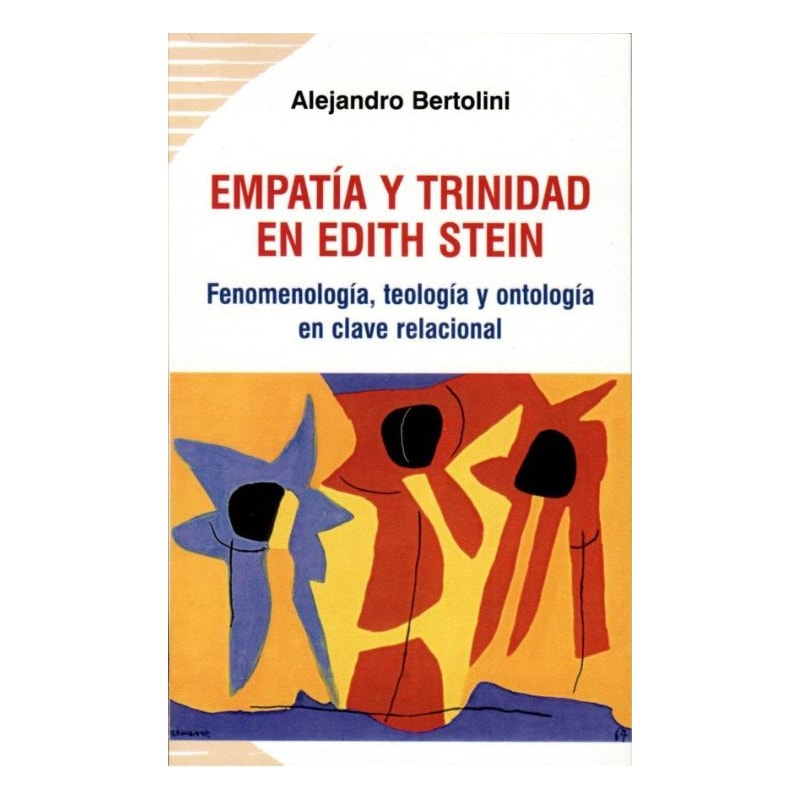 EMPATÍA Y TRINIDAD EN EDITH STEIN: FENOMENOLOGÍA, TEOLOGÍA Y ONTOLOGÍA EN CLAVE RELACIONAL