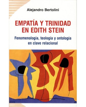 EMPATÍA Y TRINIDAD EN EDITH STEIN: FENOMENOLOGÍA, TEOLOGÍA Y ONTOLOGÍA EN CLAVE RELACIONAL