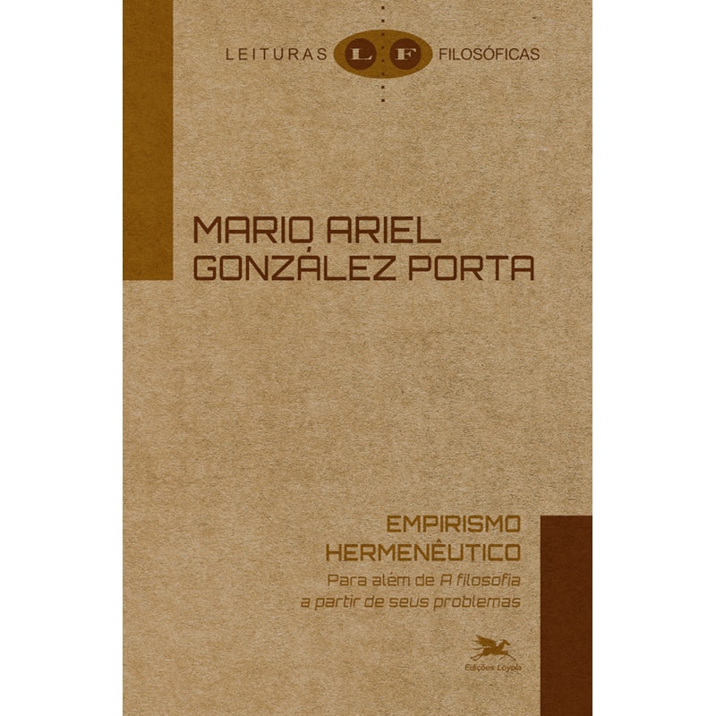 EMPIRISMO HERMENÊUTICO: PARA ALÉM DA FILOSOFIA A PARTIR DE SEUS PROBLEMAS