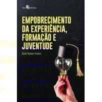 Empobrecimento da experiência, formação e juventude