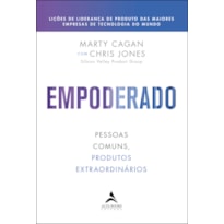 Empoderado: pessoas comuns, produtos extraordinários