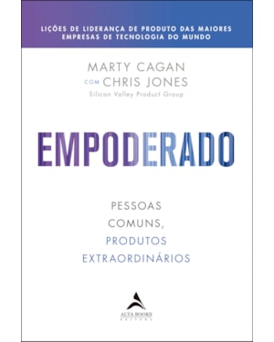 Empoderado: pessoas comuns, produtos extraordinários