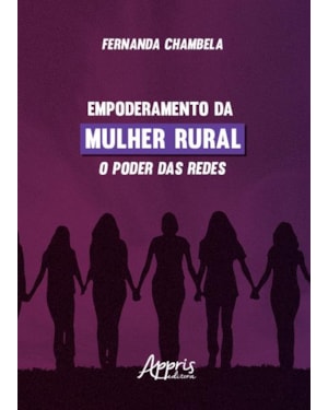 EMPODERAMENTO DA MULHER RURAL: O PODER DAS REDES