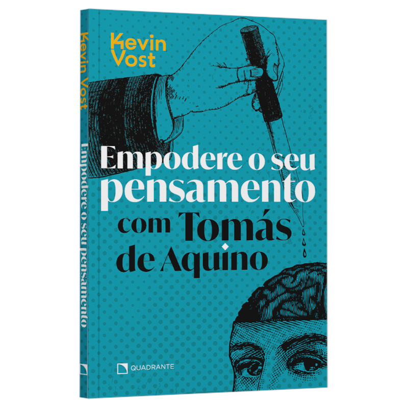 EMPODERE O SEU PENSAMENTO COM TOMÁS DE AQUINO