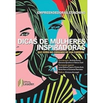 Empreendedoras.coaching - Dicas de mulheres inspiradoras que estão no comando de sua carreira