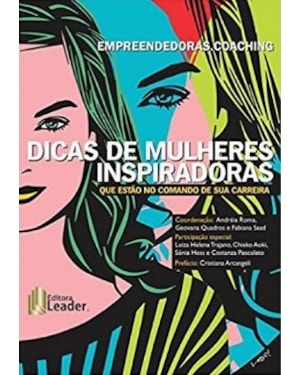 Empreendedoras.coaching - Dicas de mulheres inspiradoras que estão no comando de sua carreira