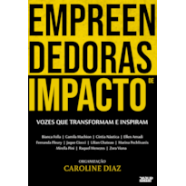 EMPREENDEDORAS DE IMPACTO: VOZES QUE TRANSFORMAM E INSPIRAM